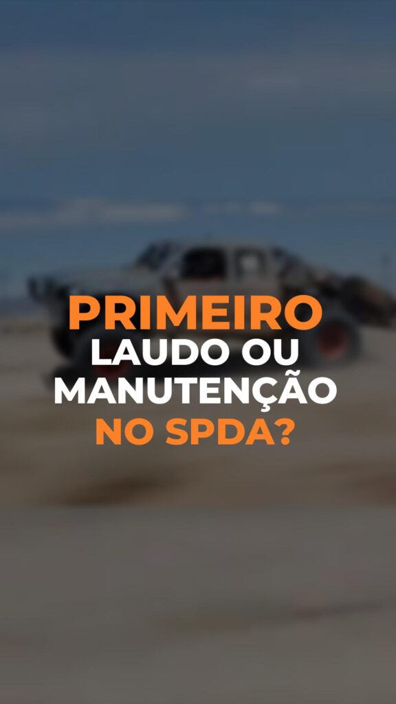 SPDA primeiro laudo ou manutenção